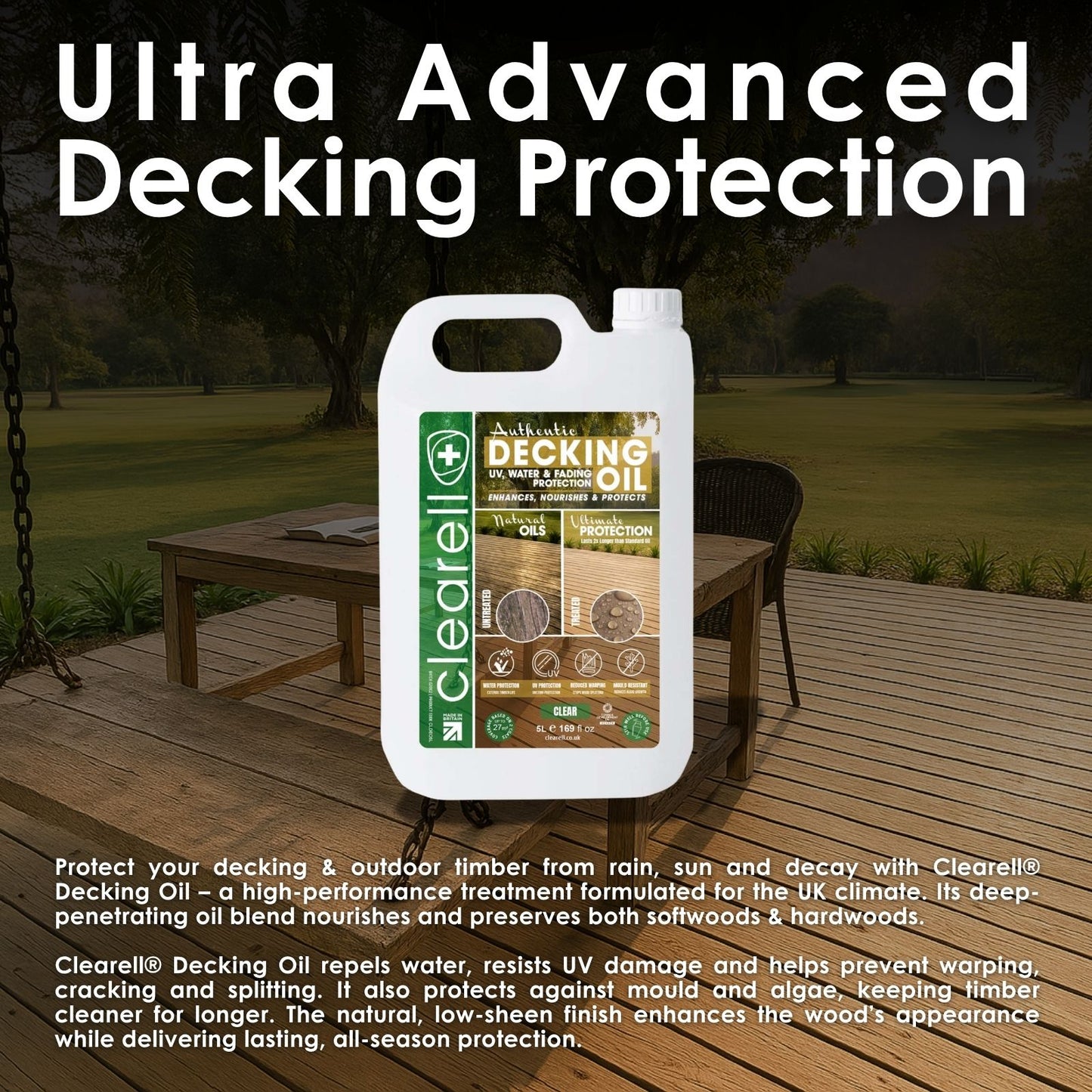 Clearell 5L - 100L | DECKING OIL | Nourishes & UV Protects Outdoor Wood -  Mould Protection, Water Protection Sealer & Preserver Suitable for All Decking, Fences, Sheds & Furniture - Softwood & Hardwood in Litres